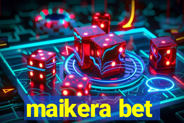 maikera bet